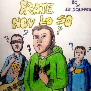 Le Squadre的专辑Frate non lo so (Explicit)