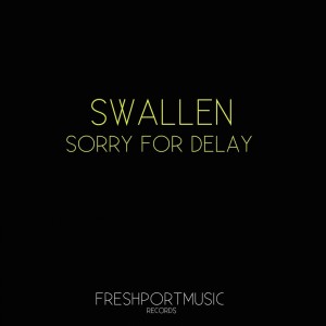 Swallen的专辑Sorry for Delay