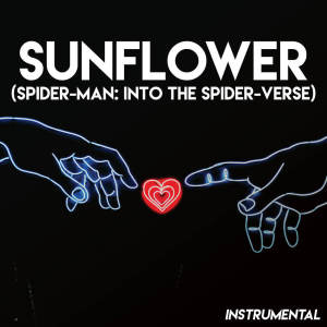 收听Vibe2Vibe的Sunflower (Spider-Man: Into the Spider-Verse) (Instrumental)歌词歌曲