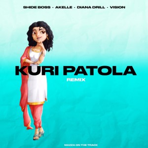 อัลบัม Kuri Patola (Remix) (Explicit) ศิลปิน Shide Boss