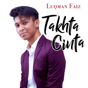 收听Luqman Faiz的Takhta Cinta歌词歌曲