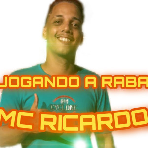 MC Ricardo的專輯Jogando a Raba (Explicit)
