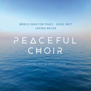 收聽World Choir for Peace的Let My Love Be Heard (360° / 8D Binaural Version)歌詞歌曲