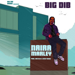 收聽Big Dib的Naira Marley歌詞歌曲