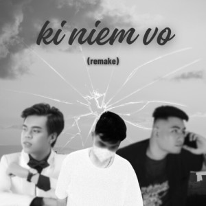 NK的专辑Kỉ Niệm Vỡ (Remake)