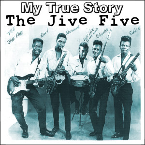 The Jive Five的專輯My True Story