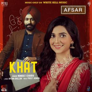 收聽Nimrat Khaira的Khat (From "Afsar")歌詞歌曲