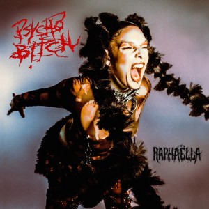 Raphaella的专辑Psychob!tch (Explicit)