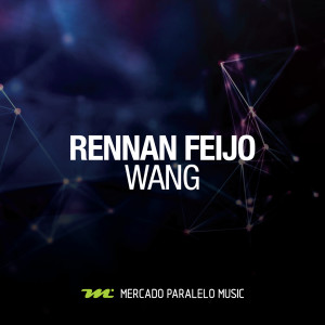 ดาวน์โหลดและฟังเพลง Wang พร้อมเนื้อเพลงจาก Rennan Feijo