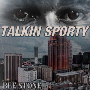 Album Talkin Sporty (Explicit) from Bee Stone