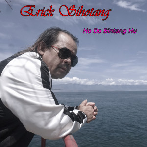 Dengarkan Ho Do Bintang Hu lagu dari Erick Sihotang dengan lirik