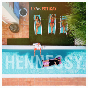 LX的專輯Hennessy
