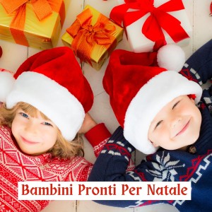 Album Bambini Pronti Per Natale oleh Various  Artists