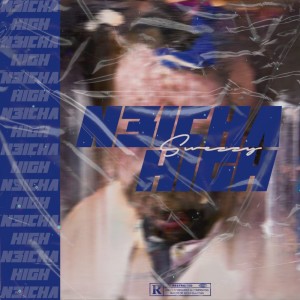 ดาวน์โหลดและฟังเพลง N3icha High (Explicit) พร้อมเนื้อเพลงจาก SWEZZY
