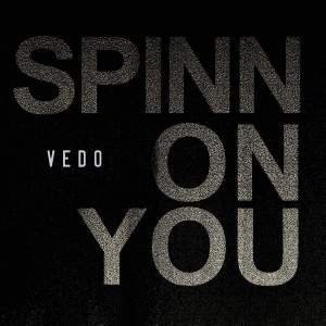 อัลบัม Spinn On You ศิลปิน VEDO