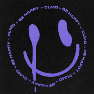收聽CLMD的Be Happy (Explicit)歌詞歌曲