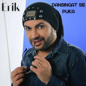 收聽Erik的Dansingat Se Puka歌詞歌曲