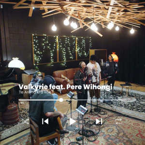 Listen to Te Aroha ki a koe song with lyrics from Valkyrie