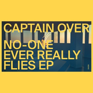 Captain Over的专辑No One Ever Really Flies (Explicit)