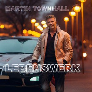 Album Lebenswerk oleh Martin Townhall