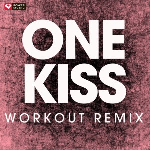 收聽Power Music Workout的One Kiss (Extended Workout Remix)歌詞歌曲