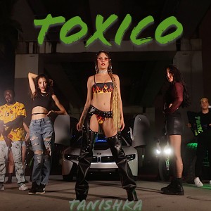 收聽Tanishka的Tóxico歌詞歌曲