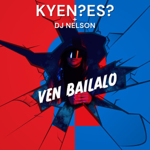 Dengarkan Ven Bailalo lagu dari KYEN?ES? dengan lirik