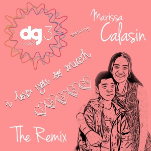 收聽dg3 Music Experience的I Love You So Much (The Special Radio Mix)歌詞歌曲