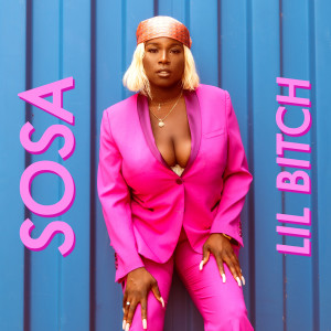 Sosa的專輯Lil Bitch (Explicit)