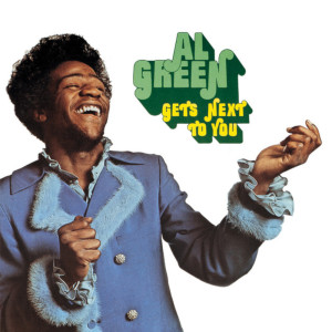 Al Green Gets Next to You