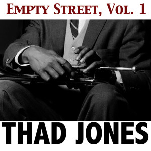 ดาวน์โหลดและฟังเพลง Empty Street พร้อมเนื้อเพลงจาก Thad Jones