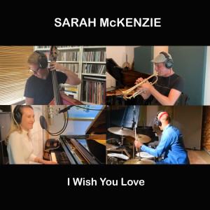 Album I Wish You Love oleh Sarah McKenzie
