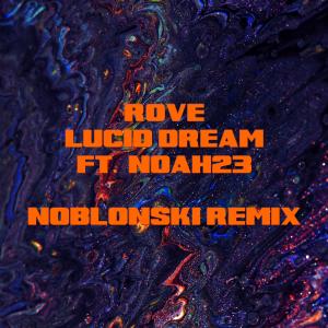 Noah23的專輯Lucid Dream (feat. Noah23) [Remix] [Explicit]