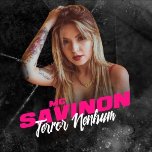 收聽Mc Savinon的Terror Nenhum歌詞歌曲