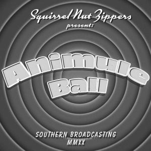 อัลบัม Animule Ball ศิลปิน Squirrel Nut Zippers
