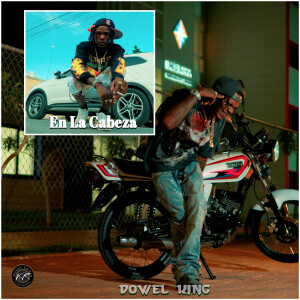 Listen to En La Cabeza (Explicit) song with lyrics from Dowel king