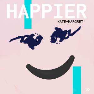 Listen to Happier song with lyrics from Kate-Margret