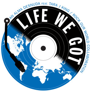 收听Alma Desnuda的Life We Got (feat. Tara J. King)歌词歌曲