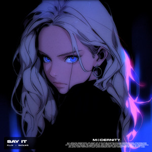 Listen to Say It song with lyrics from Flux