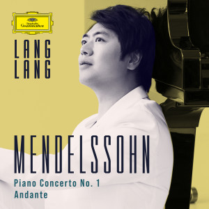 郎朗的專輯Mendelssohn: Piano Concerto No. 1 in G Minor, Op. 25, MWV O7: II. Andante (Excerpt)
