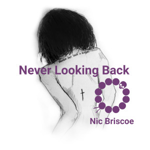 Listen to Never Looking Back song with lyrics from Nic Briscoe