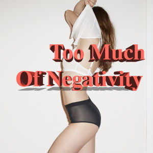 Album Too Much Of Negativity oleh Various