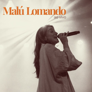 Listen to supernova (ao vivo) song with lyrics from Malú Lomando