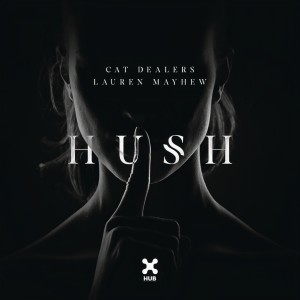 ดาวน์โหลดและฟังเพลง Hush พร้อมเนื้อเพลงจาก Cat Dealers