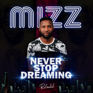 Mizz的專輯NEVER STOP DREAMING