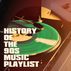 อัลบัม History of the 90s Music Playlist ศิลปิน 90s PlayaZ