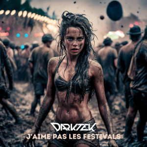 收聽Darktek的J'aime pas les festivals歌詞歌曲