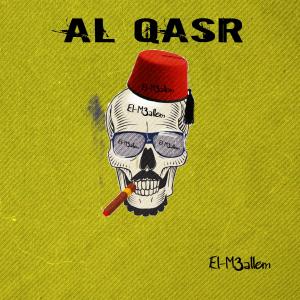 Listen to Al Qasr song with lyrics from El-M3allem