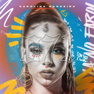 ดาวน์โหลดและฟังเพลง 071 (Explicit) พร้อมเนื้อเพลงจาก Carolina Bandeira