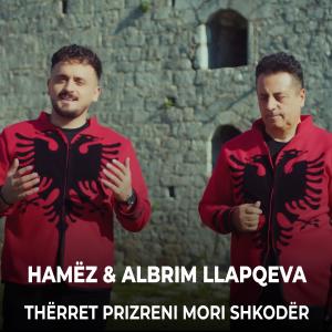 ดาวน์โหลดและฟังเพลง Thërret Prizreni mori Shkodër พร้อมเนื้อเพลงจาก Hamez Llapqeva